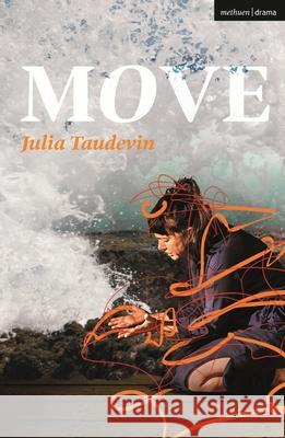 Move Julia Taudevin   9781350291904 Methuen Drama - książka