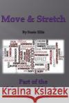 Move & Stretch: Part of the 10 Steps to a New You Programme Susie Ellis 9781797943237 Independently Published