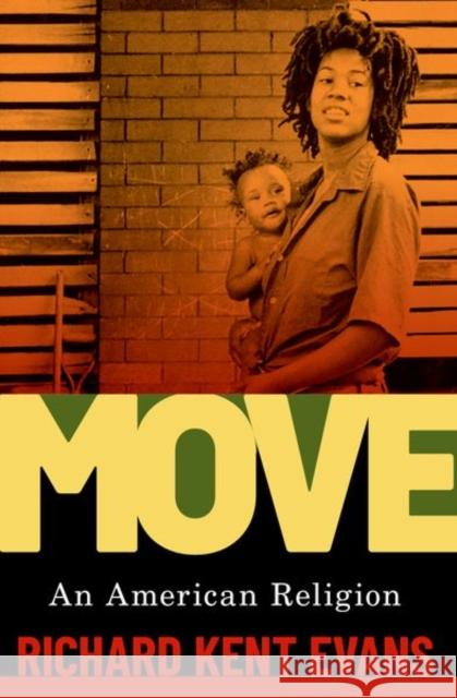 MOVE: An American Religion Richard (Executive Director, Executive Director, The Alabama Writers' Forum) Evans 9780197839065 Oxford University Press - książka