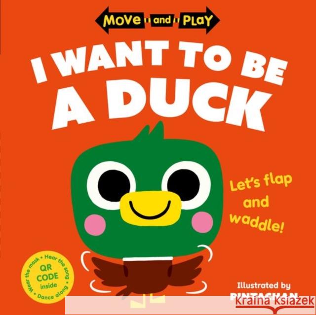 Move and Play: I Want to Be a Duck Oxford Children's Books 9780192784605 Oxford University Press - książka
