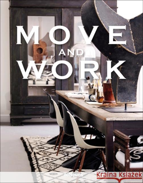 Move and Work Birger, Malene 9783832798093 teNeues Publishing UK Ltd - książka