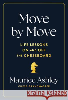 Move by Move: Life Lessons on and off the Chessboard  9781797223650 Chronicle Books - książka