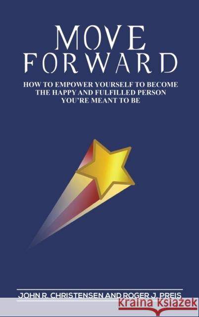 Move Forward Roger J. Preis 9781638298526 Austin Macauley Publishers - książka