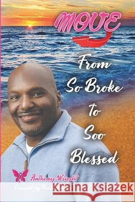 Move from So Broke to Soo Blessed Anthony Wright 9781105773136 Lulu.com - książka