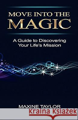 Move Into the Magic Maxine Taylor 9781427651563 Maxine Taylor - książka