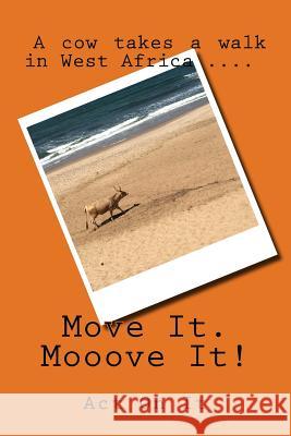 Move It, Mooove It! Helen Turner Rachel Steele 9781539929864 Createspace Independent Publishing Platform - książka