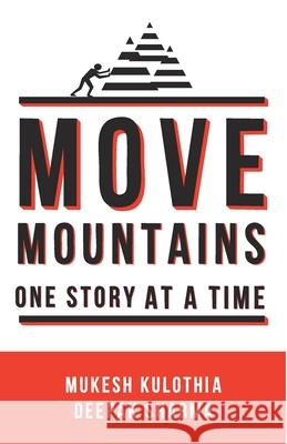 Move Mountains - One Story At A Time Mukesh Kulothia Deepak Sharma 9789388149617 Gullybaba Publishing House Pvt. Lmt. - książka