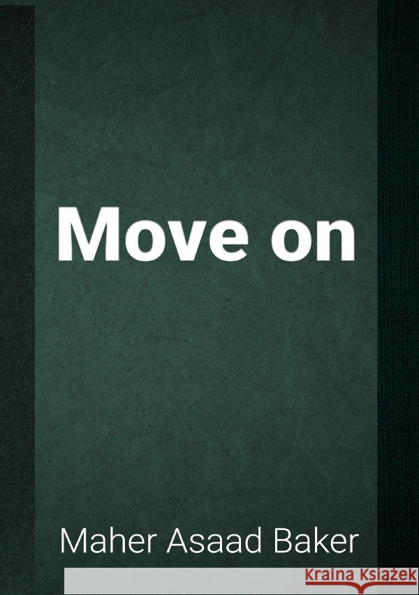Move on Asaad Baker, Maher 9783756514328 epubli - książka