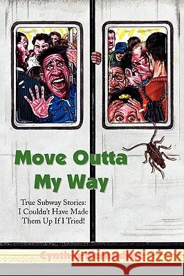 Move Outta My Way Cynthia Bernadine 9781436309677 Xlibris Corporation - książka