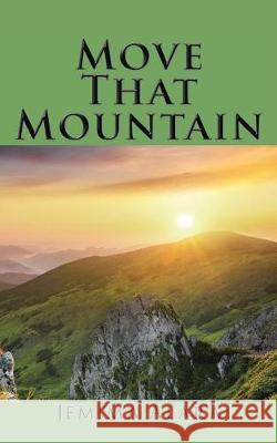 Move That Mountain Jemima Alara 9781490770505 Trafford Publishing - książka