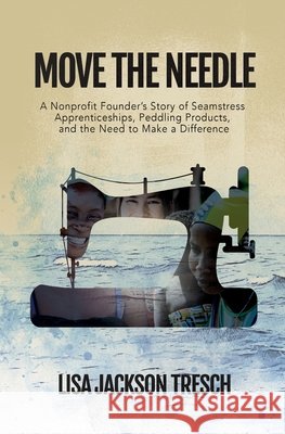 Move the Needle Lisa Jackson Tresch 9798985736403 Storia Editing and Publishing - książka