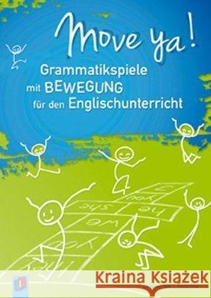 Move ya! Grammatikspiele mit Bewegung für den Englischunterricht Fink, Christine; Fink, Oliver 9783834623997 Verlag an der Ruhr - książka