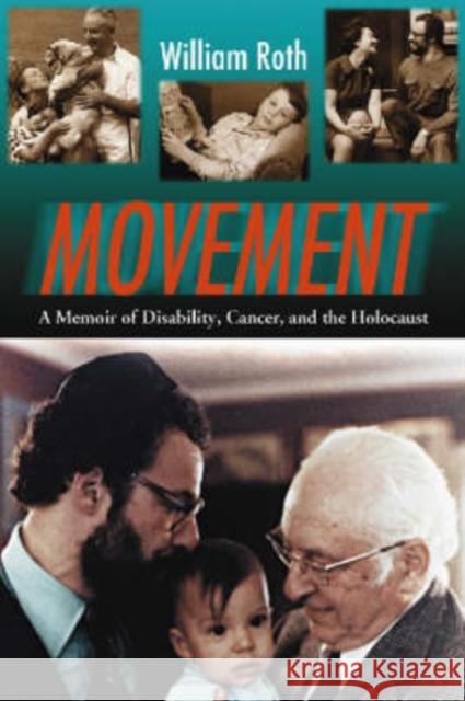 Movement: A Memoir of Disability, Cancer, and the Holocaust Roth, William 9780786437832 McFarland & Company - książka