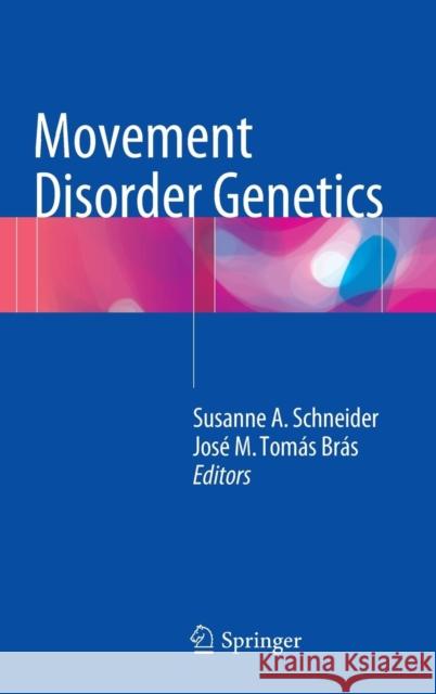 Movement Disorder Genetics Susanne A. Schneider Jose M. Tomas Bras 9783319172224 Springer - książka