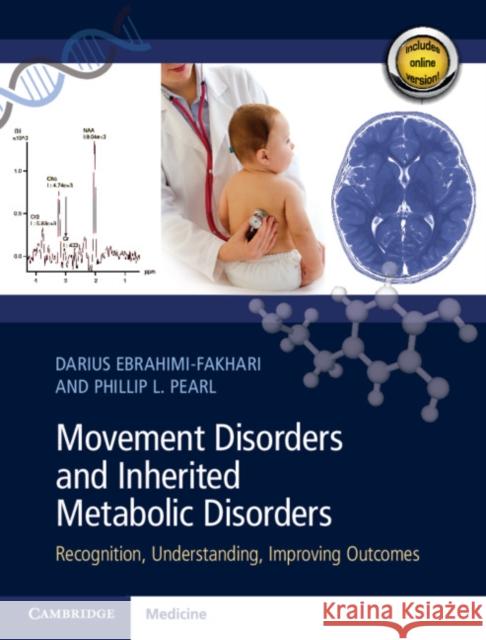 Movement Disorders and Inherited Metabolic Disorders: Recognition, Understanding, Improving Outcomes Ebrahimi-Fakhari, Darius 9781108556743 Cambridge University Press - książka