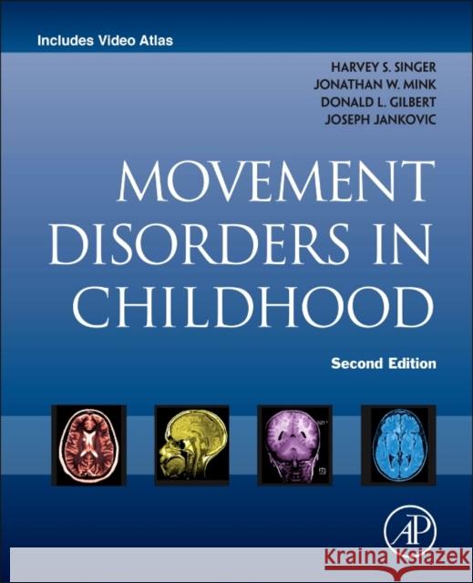 Movement Disorders in Childhood Harvey S. Singer Jonathan Mink Donald L. Gilbert 9780124115736 Academic Press - książka
