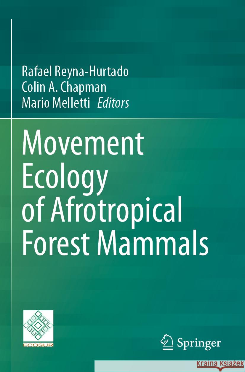 Movement Ecology of Afrotropical Forest Mammals  9783031270321 Springer International Publishing - książka