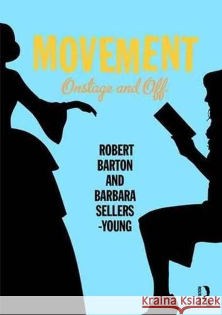 Movement: Onstage and Off Robert Barton Barbara Sellers-Young 9781138907829 Routledge - książka