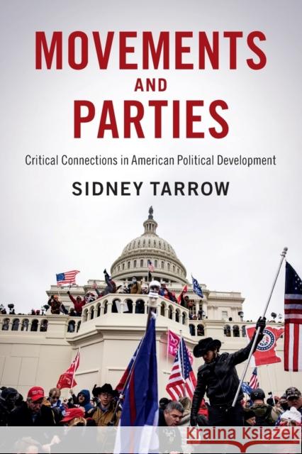 Movements and Parties: Critical Connections in American Political Development Sidney Tarrow (Cornell University, New York) 9781009013963 Cambridge University Press - książka