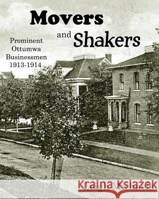 Movers and Shakers: Prominent Ottumwa Businessmen 1913-1914 Leigh Michaels 9781892689771 PBL Limited - książka