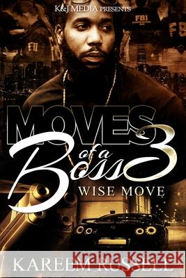 Moves of a Boss - 3 Wise Moves Mr Kareem Russell 9781723477379 Createspace Independent Publishing Platform - książka