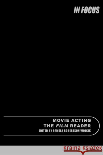 Movie Acting, the Film Reader Wojcik, Pamela Robertson 9780415310246 Routledge - książka