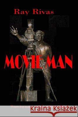 Movie Man MR Ray Rivas 9781539920793 Createspace Independent Publishing Platform - książka