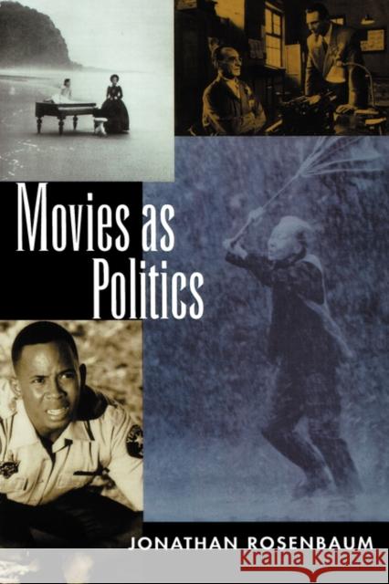 Movies as Politics Jonathan Rosenbaum 9780520206151 University of California Press - książka