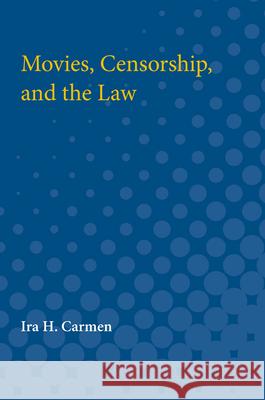 Movies, Censorship, and the Law Ira Carmen 9780472750603 University of Michigan Press - książka