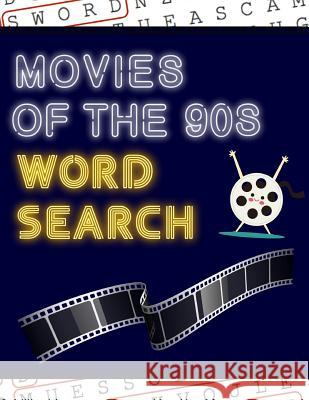 Movies of the 90s Word Search: 50+ Film Puzzles - With Hollywood Pictures - Have Fun Solving These Large-Print Nineties Find Puzzles! Makmak Puzzl 9781729361986 Independently Published - książka