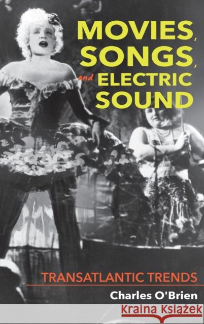 Movies, Songs, and Electric Sound: Transatlantic Trends  9780253040398 Indiana University Press - książka