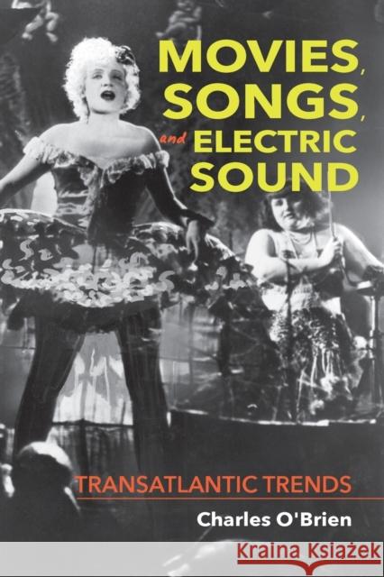 Movies, Songs, and Electric Sound: Transatlantic Trends  9780253040404 Indiana University Press - książka