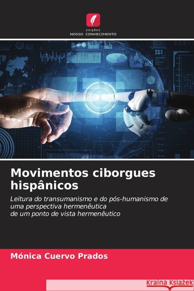 Movimentos ciborgues hispânicos Cuervo Prados, Mónica 9786205466353 Edições Nosso Conhecimento - książka
