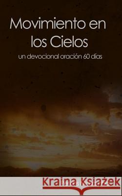 Movimiento en los Cielos: un devocional oración 60 días Masamba, Perkins 9781519212603 Createspace - książka