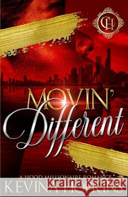Movin' Different: A Hood Millionaire Romance Hopkins, Kevina 9798415172856 Independently published - książka
