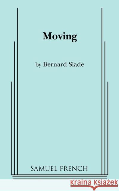 Moving Bernard Slade 9780573633867 Samuel French Trade - książka
