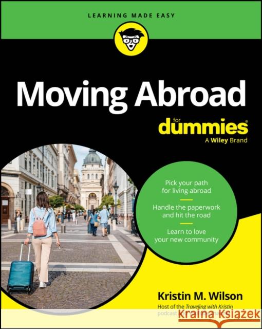 Moving Abroad for Dummies Wilson, Kristin M. 9781394325993 For Dummies - książka