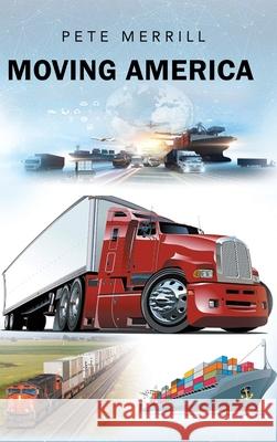 Moving America Pete Merrill 9798894191416 Ewings Publishing LLC - książka