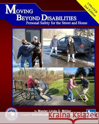 Moving Beyond Disabilities Personal Safety for the Street and Home: Personal Safety for the Street and Home Linda D. Moller Clifford C. Crandal 9781463542436 Createspace - książka