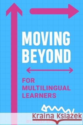 Moving Beyond for Multilingual Learners: Innovative Supports for Linguistically Diverse Students Spina, Carly 9781953852441 Edumatch - książka
