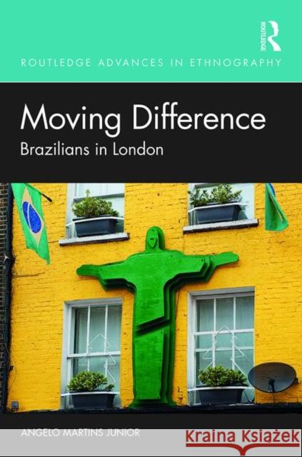 Moving Difference: Brazilians in London Angelo Martin 9780367376529 Routledge - książka