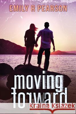 Moving Forward Emily R. Pearson 9781494954130 Createspace - książka