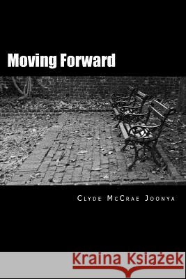 Moving Forward MR Clyde McCra 9781516971428 Createspace - książka
