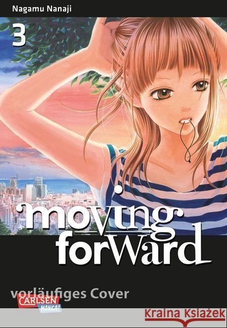 Moving Forward. Bd.3 Nanaji, Nagamu 9783551779168 Carlsen - książka