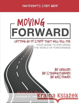 Moving Forward: Letting Go of Stuff That Will Kill You: Participant's Study Guide Martha Fry 9781734854237 Martha Kaye Fry - książka