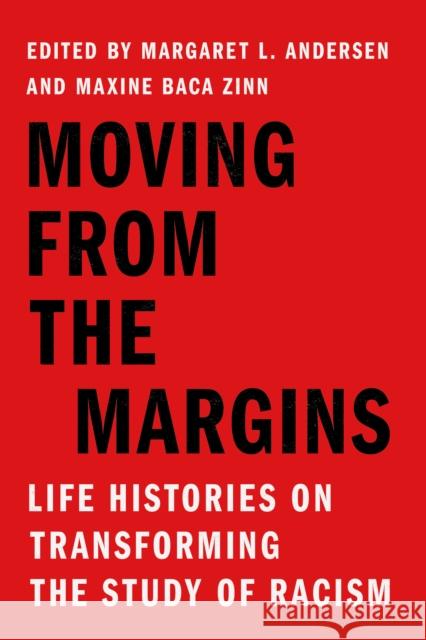 Moving from the Margins: Life Histories on Transforming the Study of Racism Margaret L. Andersen Maxine Bac 9781503637429 Stanford University Press - książka