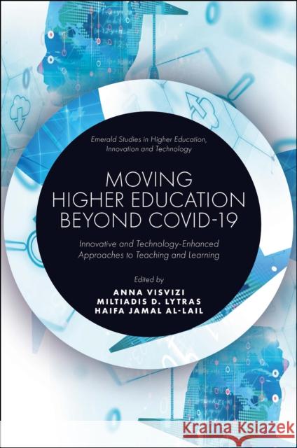 Moving Higher Education Beyond Covid-19: Innovative and Technology-Enhanced Approaches to Teaching and Learning Visvizi, Anna 9781803825182 Emerald Publishing Limited - książka