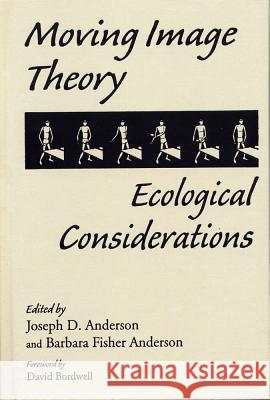 Moving Image Theory: Ecological Considerations Joseph D Anderson, Barbara Fisher Anderson, David Bordwell, David Bordwell, Joseph D. Anderson, Barbara Fisher Anderson 9780809325993 Southern Illinois University Press - książka