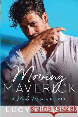 Moving Maverick: Made Marian Series Book 5 Lennox, Lucy 9781954857049 Lucy Lennox LLC - książka