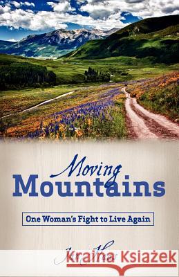 Moving Mountains Jan Haas 9780984693306 Haas Enterprises, Inc - książka